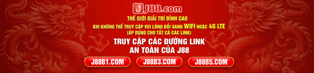 Truy cập đường link an toàn cho j88